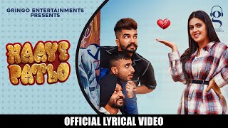 HAAYE PATLO (LYRICAL) | The Landers | Pranjal Dahiya | Punjabi Songs | @GringoEntertainmentsofficial