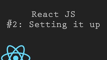 React JS Tutorial 2: Setting Up React Environment