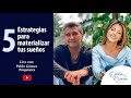 5 Estrategias para materializar tus Sueños. Con Pablo Gómez Psiquiatra.