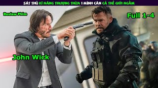 [Review Phim] Sát Thủ Kĩ Năng Thượng Thừa 1 Mình Cân Cả Thế Giới Ngầm | John Wick Full 1-4