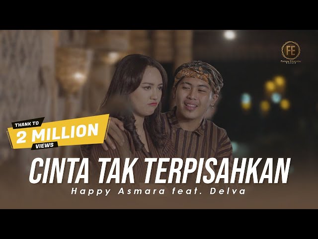 HAPPY ASMARA ft DELVA - CINTA TAK TERPISAHKAN ( Official Music Video ) class=