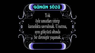 10 Ağustos Günün Sözü