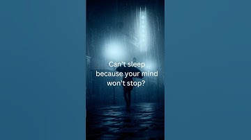 Can’t sleep because your mind won’t stop