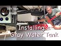 Van Conversion : Installing a Grey Water Tank Under the Van
