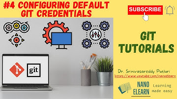 #4 GIT Tutorials for beginners - Configuring default GIT credentials