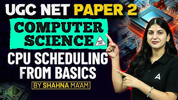 UGC NET Computer Science | CPU Scheduling Basics Explained By Shahna Ma