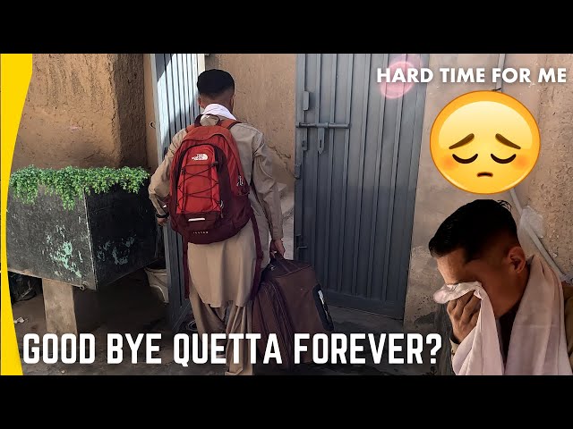 Leaving Quetta Forever ? 😢💔😔 | Saying Good Bye | Hazaragi vlog | Zakir Kiro class=