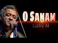 O Sanam (Lucky Ali) with Lyrics