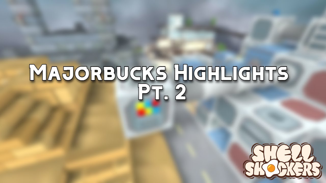 Majorbucks Shell Shockers Highlights Part 2