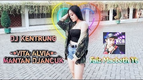 Vita Alvia - Mantan Djancuk [Official Dj Kentrung]