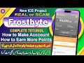 Frostbyte new ice mining project  frostbyte real or scam  how to make account and earn more points