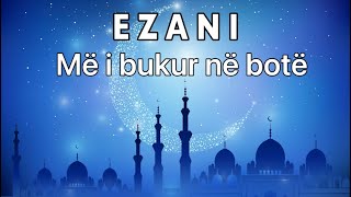 Ezani më i bukur në botë | Ezani me titra Shqip | musliman je dhe ti Resimi