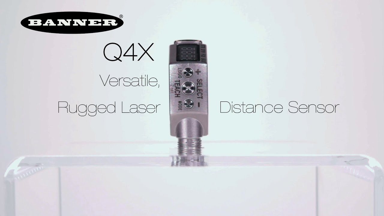 Banner Q4X Versatile, Rugged Laser Distance Sensor YouTube