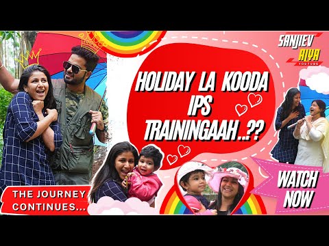 Holiday la Kooda IPS Trainingaah ?? | Sanjiev&Alya | Exclusive Video