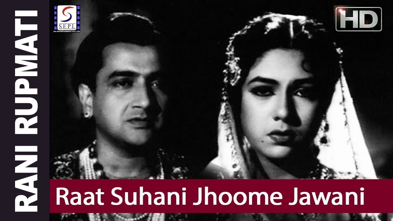 Raat Suhani Jhoome Jawani   Lata Mangeshkar Rani Rupmati Song  Bharat Bhushan  Nirupa Roy