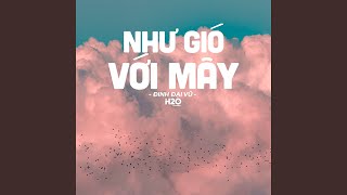 Như Gió Với Mây (Lofi Ver.)