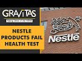 Gravitas: Nestle's long-list of unhealthy food products