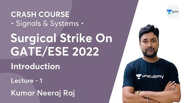 Introduction | Lec 1 | Signals & Systems | Crash Course | GATE/ESE 2022 | Kumar Neeraj Raj