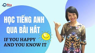 Cùng Con Học Tiếng Anh Qua Bài Hát If You HAppy And You Know It | Eflita Edu