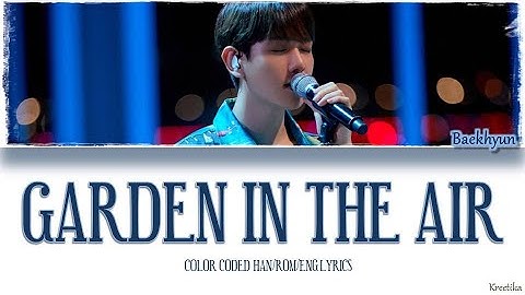 BAEKHYUN (백현) - Garden in the air (공중정원) [COLOR CODED HAN/ROM/ENG LYRICS]