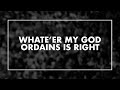 Whate’er My God Ordains is Right • T4G Live IV [Official Lyric Video]