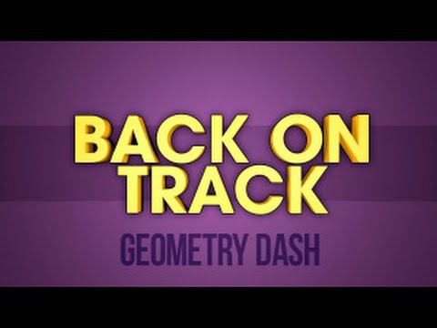 Dashed back. Back on track. Стрим геометрии даш превью. Dashed back. Геометрия даш бэк он трек.