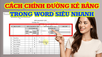 Cách chỉnh đường kẻ bảng trong Word nhanh và đơn giản