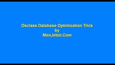 Osclass Database Optimization for Boost Website Speed