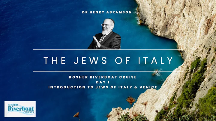 Day 1 Introduction to Jews of Italy and Venice  Ko...