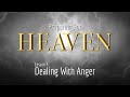 4. Temper, Temper: Dealing with Anger | Preparing for Heaven