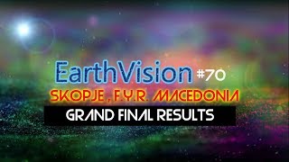 EarthVision #70 - Grand Final Results