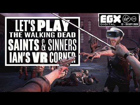 Let's Play The Walking Dead: Saints & Sinners PSVR Gameplay - Ian's VR Corner - EGX DIGITAL 2020