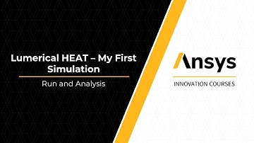 Running the Simulation and Analyzing the Results Using Ansys Lumerical HEAT – Lesson 3