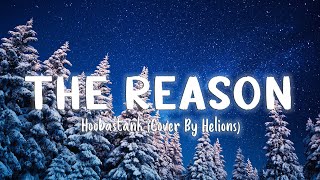 The Reason - Hoobastank (Cover By Helions)  [Lyrics/Vietsub]