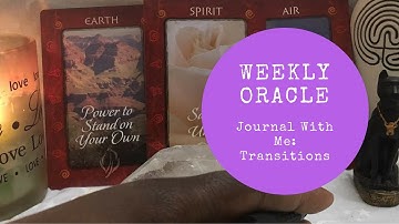 Weekly Oracle Journal With Me: Transitions