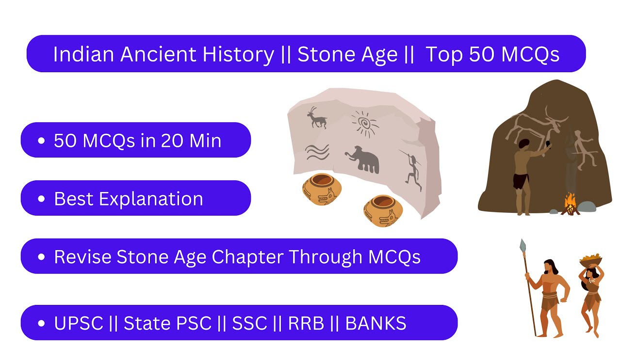 Indian Ancient History Stone Age Top 50 MCQs YouTube
