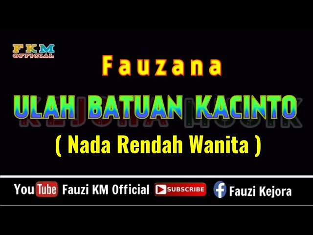 Ulah Batuan Ka cinto // Fauzana  (Karaoke) NADA RENDAH WANITA - Nada dasar = Dm class=