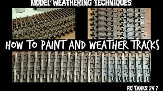 How To Paint And Weather Model Tank Tracks