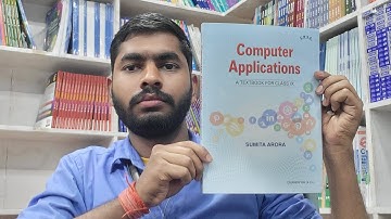 Sumita Arora Computer Application Class 9th Textbook Full Review With Detailed Explanation Best Book