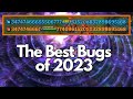 The 23 best bugs of 2023