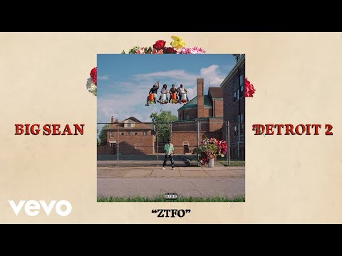 Big Sean - ZTFO (Audio)