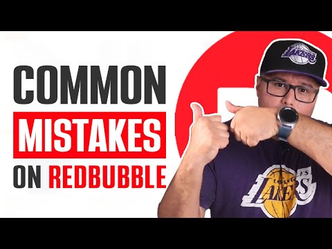 Common Mistakes On Redbubble | Redbubble How to Make Money-Redbubble tutorial-Redbubble Trends-POD