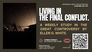 2026 July 29 - Living in the Final Conflict - Snares of Satan