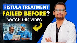 Fistula Treatment Failed Before? Watch This Recovery Story