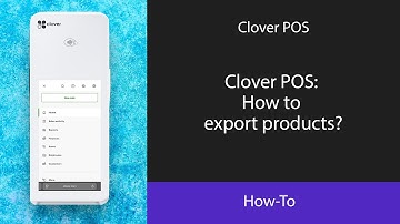 Clover POS: How to export products?