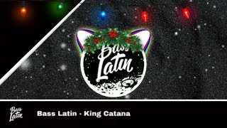 Bass Latin - King Catana