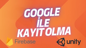 Google Hesabı İle Oyuna Kayıt Olma | Unity - Firebase