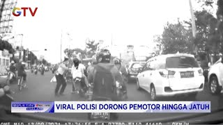 Viral! Polisi Dorong Motor Berpenumpang Hingga Jatuh saat Razia #BIM 15/09