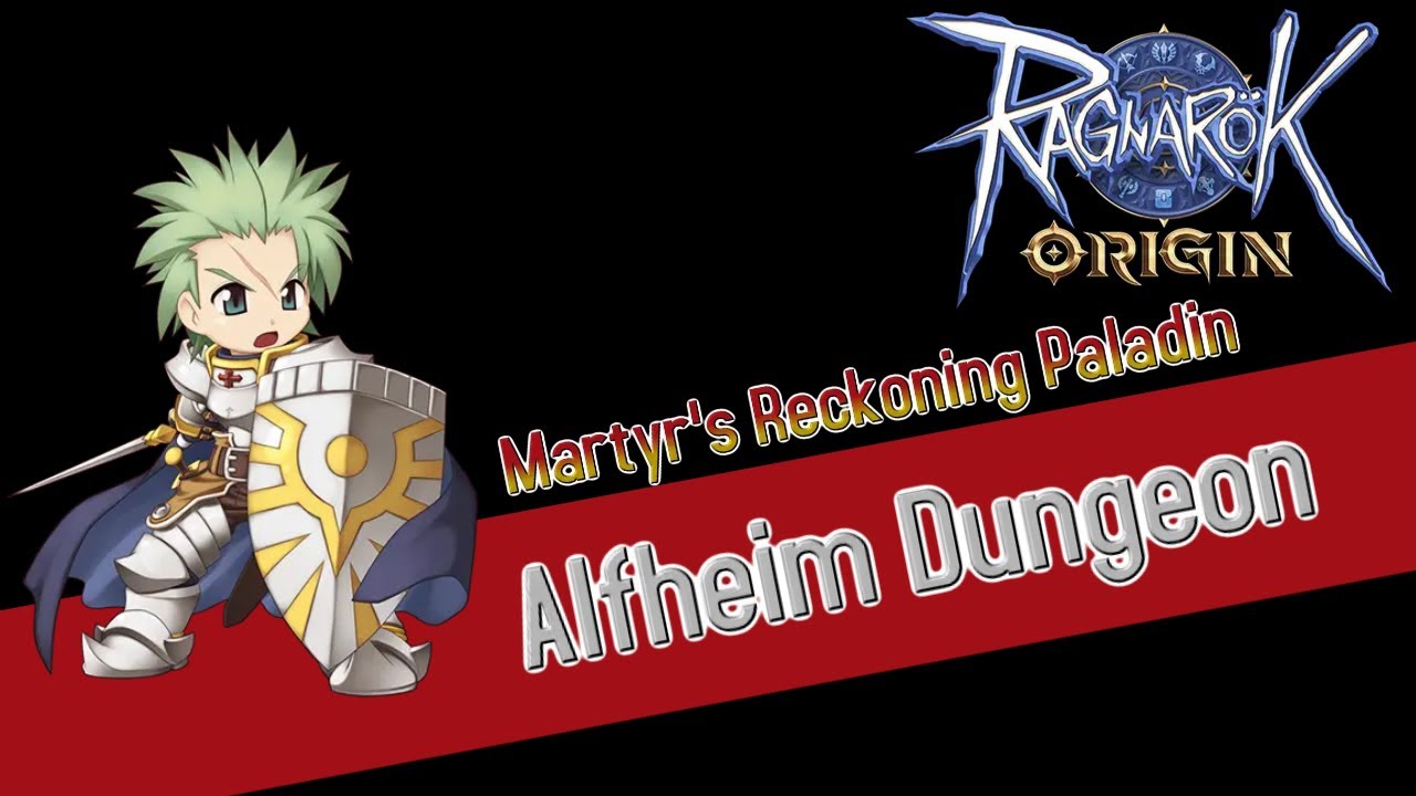 Martyr's Reckoning Paladin (Ragnarok Origin Global) - Alfheim Stage 141 ...