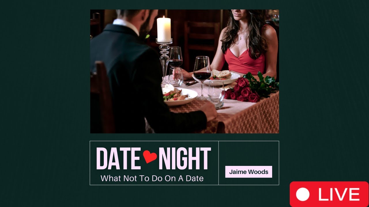 What Not To Do On A First Date - YouTube